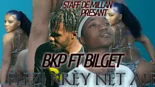 PLEZI KRÈY NÈT ALE  ( BKP ft BILGET )NEW TRACK