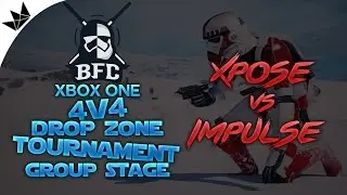 The BFC Xbox 4v4 Drop Zone Tourney: Group Stage VS Impulse
