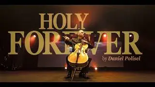 Holy Forever by Daniel Polisel