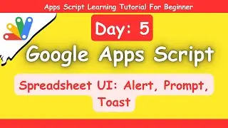 How to Create Toast, Alert & Prompt in Google Apps Script | Google Apps Script Tutorial