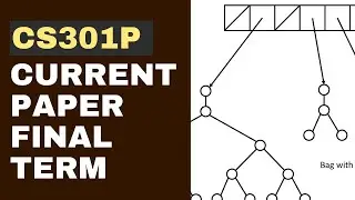 CS301P Final Term Current Paper Spring 2023