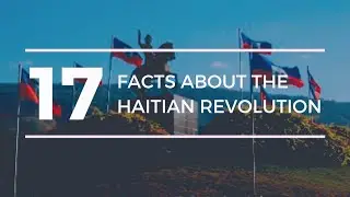 What Happened On November 18, 1803? 17 Facts About The Haitian Revolution