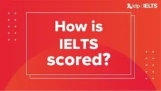 Do you know how your IELTS test is scored? | IELTS terminology
