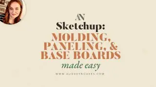 Sketchup: Molding and Panelling and Base Boards made easy