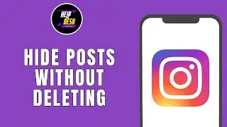 HOW TO HIDE INSTAGRAM POSTS WITHOUT DELETING