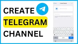 How to create a Telegram channel in 2023