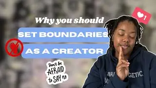 Creating Boundaries as a Content Creator: Avoid Burnout and Protect Your Well-being