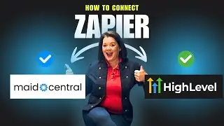 How to Connect Maid Central with GoHighLevel Using Zapier | Go highlevel Advanced Tutorials