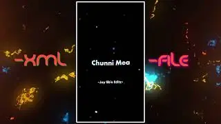 CHUNNI_MEA_CHUNNI_MEA😩💥|| AILGTH MOTION PRESET XML FILE 👑🔥 || XML FILE BY @nottyboy124 😊🥀