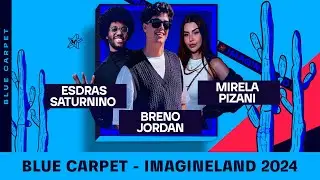 BLUE CARPET - IMAGINELAND 2024 [PRIMEIRO DIA]