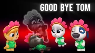 My Talking Tom Friends - GOOD BYE TOM