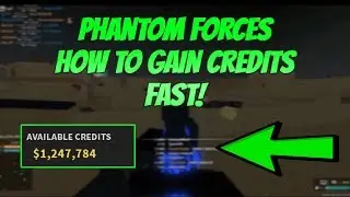 Roblox Phantom Forces How To Gain Credits! How To Get Lots of Credits In Phantom Forces Roblox 2018!