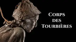 Les corps des tourbières 🧟 [ST]