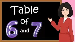 Table of 6 and 7 | multiplication table of 6 and 7 | Rhythmic table of Six and Seven | kidstart tv