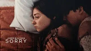 James + Alyssa | Sorry. [TEOTFW]