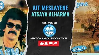 Ait Meslayene - Atsaya el harma (Audio Officiel)