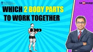 Which 2 body Parts To Work Together  @saqshamortho1346