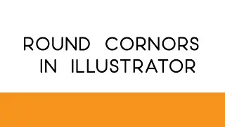 How to round corners in Adobe Illustrator