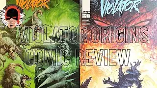 VIOLATOR, Issues 3 & 4 Reviewed!