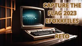 RETO CIBERSEGURIDAD CTF - EFOXXFILES 2023 EMISION #3