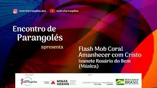 Flash Mob Coral Amanhecer com Cristo