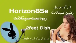 How to set Horizon85e ku satellie 2feet Dish antenna setting all channel HD  Latest update