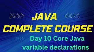 Day 10 Core Java variable declarations