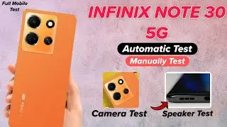 Infinix Note 30 5g - Sound Test, Camera Test, Display, Fingerprint Test | Phone Test Find Problam