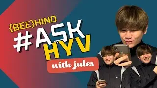 {Bee}Hind : Vlog 003 #AskHYV with Jules