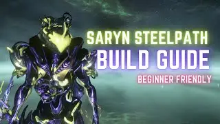 Warframe Saryn Build Guide: No helminth beginner guide for Saryn Steelpath