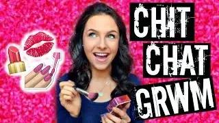 Chit Chat GRWM | Bad Breakups, Being 