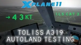 Testing the ToLiss A319: Autoland | X Plane 11