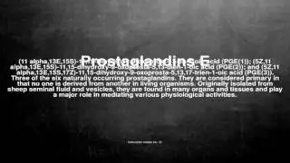 Medical vocabulary: What does Prostaglandins E mean