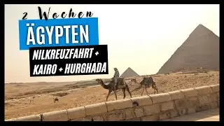 Ägypten Rundreise mit NILKREUZFAHRT in ÄGYPTEN 2023 – Hurghada, Kairo, Luxor, Assuan