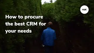 How to procure the best CRM for your needs