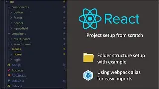 React folder structure best practices | React Project setup from scratch | Webpack alias