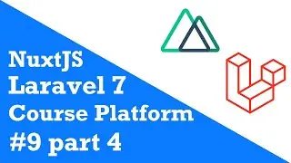 Let's build a course platform with Laravel 7, NuxtJS, Ant Design, Stripe API | Episode 9 part 4