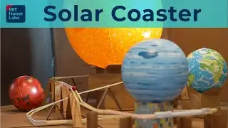 MIT Home Labs: Solar Coaster
