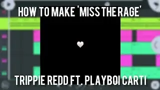 Trippie Redd - Miss the rage (ft. playboi carti) | Remake