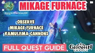 How to: Observe the Mikage Furnace & Activate Kamuijima Cannons FULL QUEST GUIDE | Genshin Impact