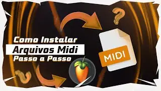 TUDO SOBRE ARQUIVOS MIDI | COMO INSTALAR E IMPORTAR (Passo a Passo) - FL Studio Mobile Tutorial
