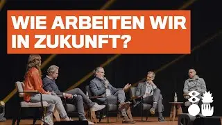 Wie arbeiten wir in Zukunft? Magdalena Rogl, Pablo Hagemeyer, Tobias Jung und Oliver Falck