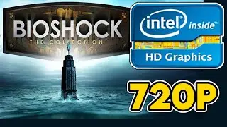 BioShock The Collection || Intel HD/UHD 630 + i5 9300H Performance Test || 720p Benchmark