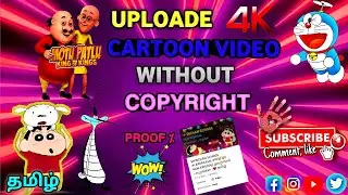 HOW🤯 TO Upload📥 Cartoon Video 2022 Youtube channel🤷‍♀️ without getting copyright strikes💯||tamil||