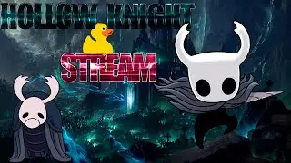 Stream №9 Hollow knight №2