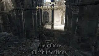 For Honor: Glitch Elimination Locations Feat. @Zzexplorer