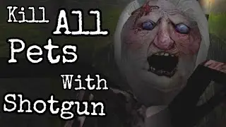Granny's All Pet  vs  Shotgun |  All pets in Granny 1.8-2-3