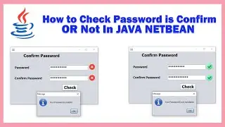How to Check Password is Confirm or Not in Java Netbean Programming Language