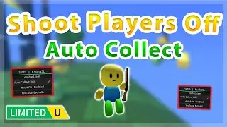 [UGC LIMITED] Shoot Players Off A Map Simulator | Auto Collect Script