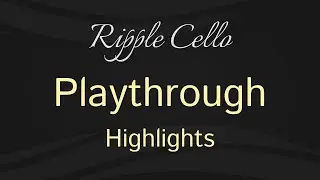 Ripple Cello // Osterhouse Sounds // Playthrough // Highlights
